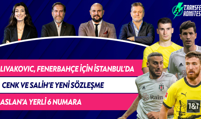 FB - Twente, Dinamo Kiev - BJK, Livakovic İstanbul'da, Salih, Ramos, Talisca
